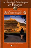 Le chemin de Saint-Jacques en Espagne : de Saint-Jean-Pied-de-Port à Compostelle : guide pratique du pèlerin /