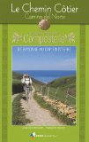 Le chemin côtier : Camino del Norte : vers Saint-Jacques-de-Compostelle, guide pratique du pèlerin /