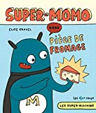 Super-Momo, piège de fromage /