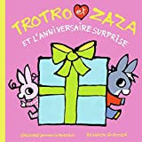 Trotro et Zaza et l'anniversaire surprise /