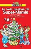 Le Noël magique de Super-Mamie /
