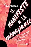 Le manifeste de la ménopause : factuel et féministe, un livre pour défendre votre cause /