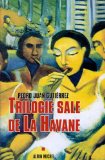 Trilogie sale de La Havane /