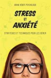 Stress et anxiété : stratégies et techniques pour les gérer /