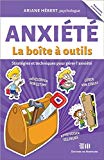 Anxiété : la boîte à outils : stratégies et techniques pour gérer l'anxiété /