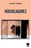 Hochelagurls /