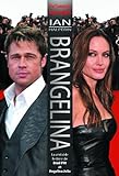 Brangelina : la véritable histoire de Brad Pitt et Angelina Jolie /