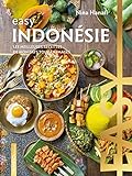 Indonésie : les meilleures recettes de mon pays tout en images /
