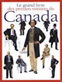 Le grand livre des premiers ministres du Canada /