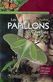 Le guide des papillons du Québec /