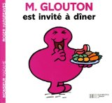 M. Glouton est invité à dîner /