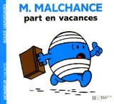 M. Malchance part en vacances /