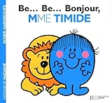 Be-- be-- bonjour, Mme Timide /