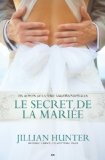 Le secret de la mariée : un roman de la série Amours nuptiales /