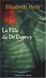La fille du Docteur Duprey [texte (gros caractères)] /