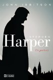 Stephen Harper : un portrait /
