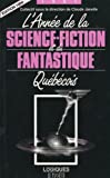 L'Année de la science-fiction et du fantastique québécois /