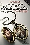 La vraie histoire d'Émilie Bordeleau, madame Ovila Pronovost, fille de Caleb /