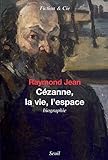 Cézanne, la vie, l'espace /