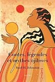 Contes, légendes et mythes ojibwés /