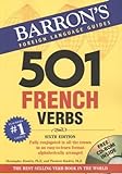 501 French verbs : fully conjugated in all the tenses in a new, easy-to-learn format, alphabetically arranged /