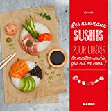 Les nouveaux sushis pour libérer le maître sushi qui est en vous! /