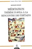 Méditation : Thérèse d'Avila à la rencontre des Tibétains /