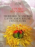 Herbarium amoris : la vie amoureuse des fleurs /