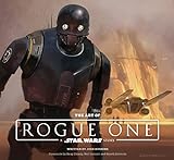 The art of Rogue One, a Star Wars story /