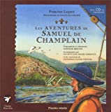 Les aventures de Samuel de Champlain [ensemble multi-supports] /
