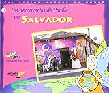 Les découvertes de Papille au Salvador /
