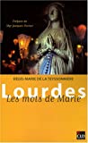 Lourdes : les mots de Marie /