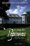La saga des Papineau : d'après les mémoires inédits du dernier seigneur de Montebello /
