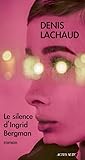 Le silence d'Ingrid Bergman : roman /