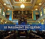 Le Parlement du Québec : parcours photographique /