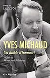 Yves Michaud : un diable d'homme! /
