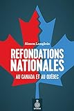 Refondations nationales au Canada et au Québec /