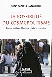 La possibilité du cosmopolitisme : burqa, droits de l'homme et vivre-ensemble /