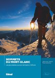 Sommets du Mont-Blanc : les plus belles courses de facile à difficile /