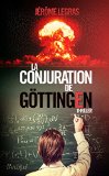 La conjuration de Göttingen : roman /