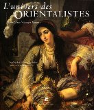 L'univers des orientalistes /