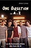 One Direction de A à Z : [le dictionnaire ultime des fans de ID] /