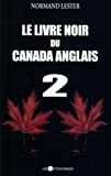 Le livre noir du Canada anglais. 2 /