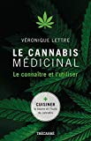 Le cannabis médicinal : le connaître et l'utiliser /