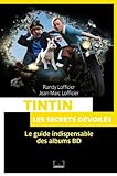 Tintin et les secrets dévoilés : [le guide indispensable des albums BD] /