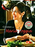 Cuisinez avec Maria Loggia /