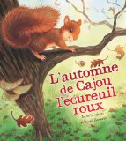 L'automne de Cajou l'écureuil roux /