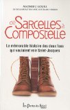 De Sarcelles à Compostelle : la mémorable histoire des deux fous qui voulaient voir Saint-Jacques /
