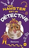 Mon hamster est un détective /
