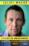 Cycles de mensonges : grandeur et décadence de Lance Armstrong /